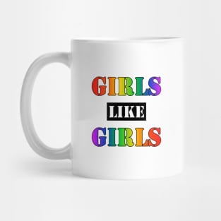 Girls Like Girls Mug